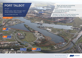 Port of Port Talbot, SA13 1RB Situated in a Top Tier (‘A’) Grant Assisted Area and Within the Swansea Bay City Region