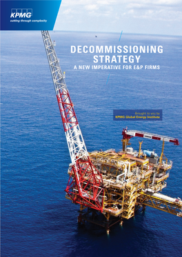 Decommissioning Strategy a New Imperative for E&P Firms