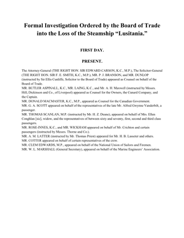 Formal Investigation Ordered by the Board of Trade Into the Loss of the Steamship “Lusitania.”