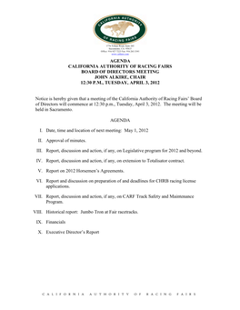 Agenda California Authority of Racing Fairs Board of Directors Meeting John Alkire, Chair 12:30 P.M., Tuesday, April 3, 2012