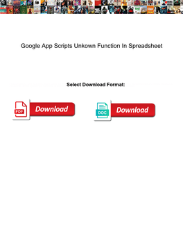 Google App Scripts Unkown Function in Spreadsheet