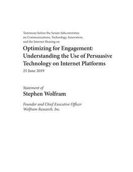 Optimizing for Engagement: Understanding the Use of Persuasive Technology on Internet Platforms 25 June 2019