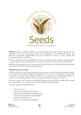 SEEDS Iceland Was Founded in 2005 As a Non-Governmental, Non-Profit Volunteer Organisation with International Scope