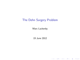 The Dehn Surgery Problem