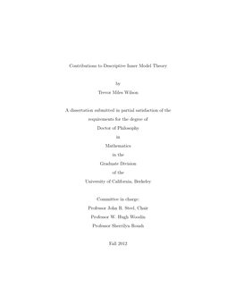 Contributions to Descriptive Inner Model Theory by Trevor Miles Wilson Doctor of Philosophy in Mathematics University of California, Berkeley Professor John R