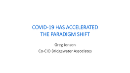 Covid-19 Has Accelerated the Paradigm Shift