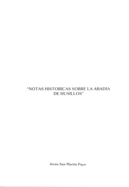 Notas Historicas Sobre La Abadia De Husillos"