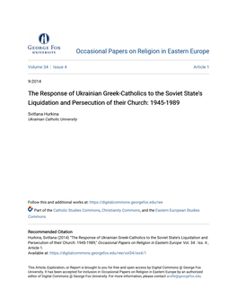 The Response of Ukrainian Greek-Catholics to the Soviet State's Liquidation and Persecution of Their Church: 1945-1989