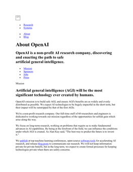 About Openai Openai Is a Non-Profit AI Research Company, Discovering and Enacting the Path to Safe Artificial General Intelligence