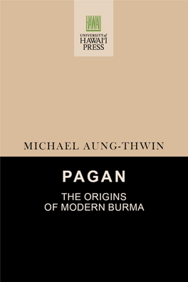 Pagan: the Origins of Modern Burma