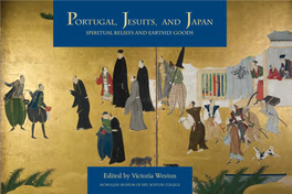 Portugal, Jesuits and Japan : Spiritual Beliefs and Earthly Goods