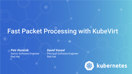 Fast Packet Processing with Kubevirt