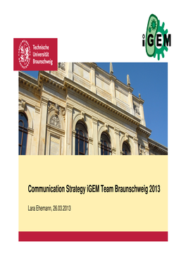 Communication Strategy Igem Team Braunschweig 2013