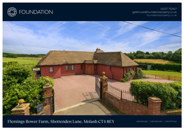 Flemings Bower Farm, Shottenden Lane, Molash CT4 8EY 4 BEDROOMS | 3 BATHROOMS | 2 RECEPTIONS Freehold