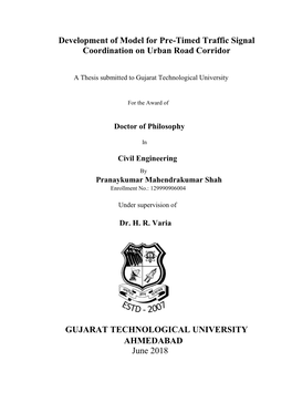 Development of Model for Pre-Timed Traffic Signal Coordination on Urban Road Corridor GUJARAT TECHNOLOGICAL UNIVERSITY AHMEDABAD