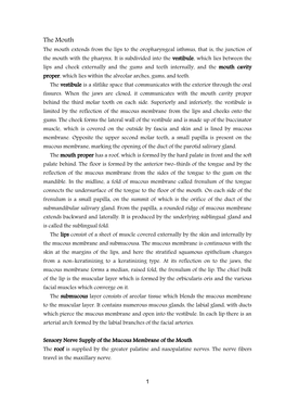 The Mouth the Mouth Extends from the Lips to the Oropharyngeal Isthmus, That Is, the Junction of the Mouth with the Pharynx