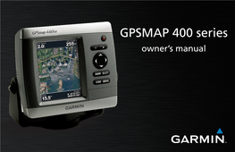 GPSMAP 400 Series Owner’S Manual © 2007 Garmin Ltd