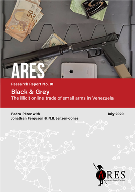 Black & Grey the Illicit Online Trade of Small Arms in Venezuela