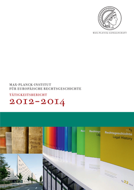 Max-Planck-Institut Für Europäische Rechtsgeschichte, Tätigkeitsbericht
