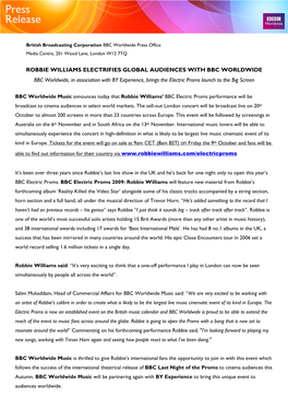 ROBBIE WILLIAMS ELECTRIFIES GLOBAL AUDIENCES with BBC WORLDWIDE BBC Worldwide, in Association with by Experience, Brings the Electric Proms Launch to the Big Screen