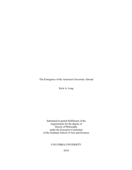 The Emergence of the American University Abroad Kyle A. Long