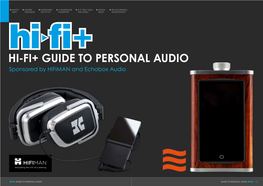 HI-FI+ GUIDE to PERSONAL AUDIO Sponsored by Hifiman and Echobox Audio