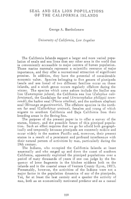 SEAL and SEA LION POPULATIONS of the CALIFORNIA ISLANDS George A. Bartholomew University of California, Los Angeles the Californ