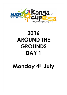 2016 AROUND the GROUNDS DAY 1 Monday 4Th July