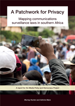 A Patchwork for Privacy Mapping Communications Surveillance Laws in Southern Africa