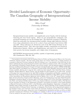 Divided Landscapes of Economic Opportunity: the Canadian Geography of Intergenerational Income Mobility Miles Corak∗ University of Ottawa