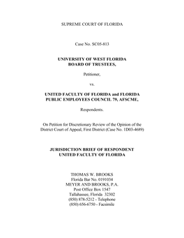 SUPREME COURT of FLORIDA Case No. SC05-813 UNIVERSITY of WEST FLORIDA BOARD of TRUSTEES, Petitioner, Vs. UNITED FACULTY of FLORI