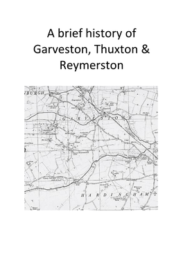 A Brief History of Garveston, Thuxton & Reymerston