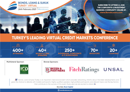 Turkey's Leading Virtual Credit Markets Conference 20+ 70+ 40+ 400+ 250+