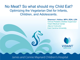 Optimizing the Vegetarian Diet for Infants, Children, and Adolescents