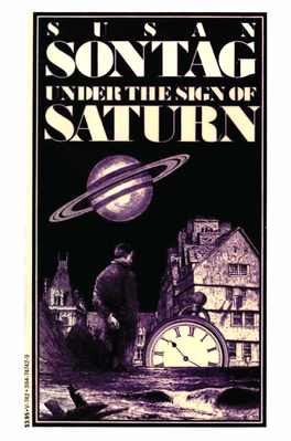 Under the Sign of Saturn Susan Sontag