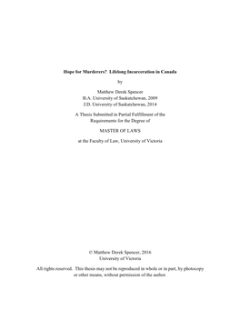 Lifelong Incarceration in Canada by Matthew Derek Spencer BA University of Saskatchewan, 2009 JD Unive