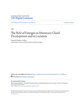 The Role of Estrogen in Mammary Gland Development and in Lactation. Sheppard Matthew Alw Ker Louisiana State University and Agricultural & Mechanical College