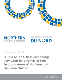 A Tale of Ten Cities: Comparing Key Costs for a Family of Four in Urban Areas of Northern and Southern Ontario