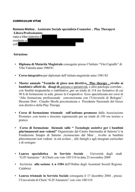 Romano Mattea , Assistente Sociale Specialista-Counselor , Play Therapyst Libera Professionista Nata a Vibo Valentia Il 19/10/1962 Residente a Cell