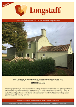 The Cottage, Cowbit Drove, West Pinchbeck PE11 3TG £245,000 Freehold