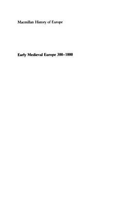 Macmillan History of Europe Early Medieval Europe 300-1000
