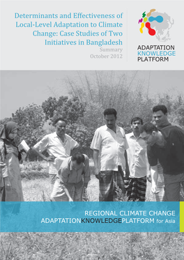 Determinants and Effectiveness of Local-Level Adaptation to Climate Change: Case Studies of Two Initiatives in Bangladeshsummary October 2012