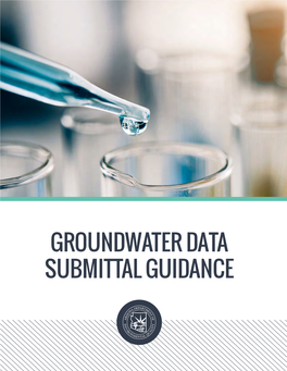 Groundwater Data Submittal Guidance Contents