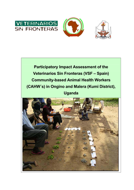 VSF – Spain) Community-Based Animal Health Workers (CAHW´S) in Ongino and Malera (Kumi District