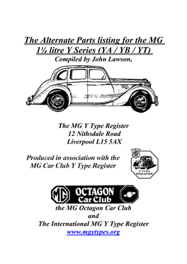 The Alternate Parts Listing for the MG 1¼ Litre Y Series (YA / YB / YT) Compiled by John Lawson