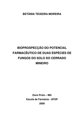 Bioprospecção Do Potencial Farmacêutico De Duas Espécies De Fungos Do Solo Do Cerrado Mineiro