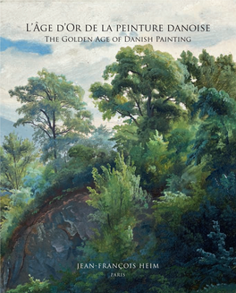Mise En Page 1 28/02/12 10:29 Pagina 1 JEAN)FRANÇOIS HEIM JEAN)FRANÇOIS L’Âge D’Or De La Peinture Danoise the Golden Age of Danish Painting DESSINS