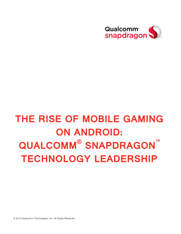 The Rise of Mobile Gaming on Android: Qualcomm® Snapdragon™ Technology Leadership