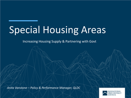 Special Housing Areas Increasing Housing Supply & Partnering with Govt