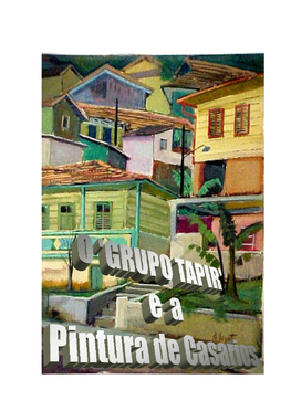 'GRUPO TAPIR' E a Pintura De Casarios